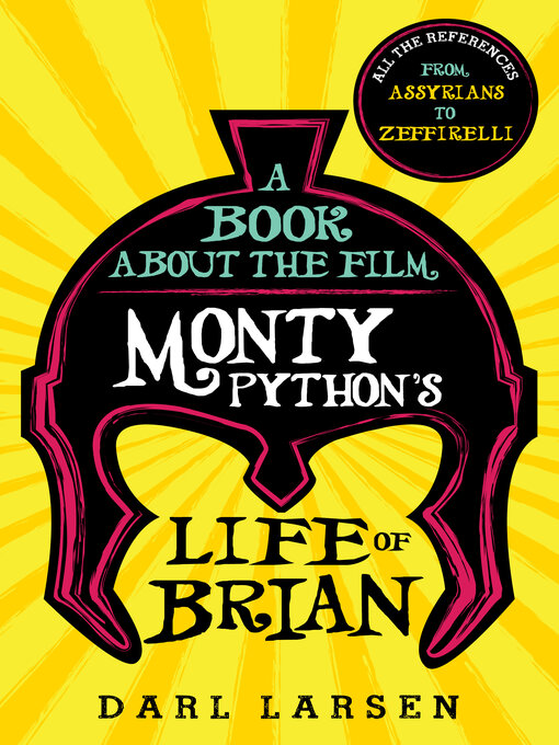 Title details for A Book about the Film Monty Python's Life of Brian by Darl Larsen - Available